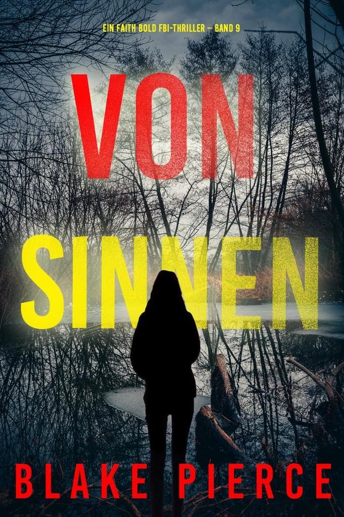 Von Sinnen (Ein Faith Bold FBI-Thriller - Band 9)
