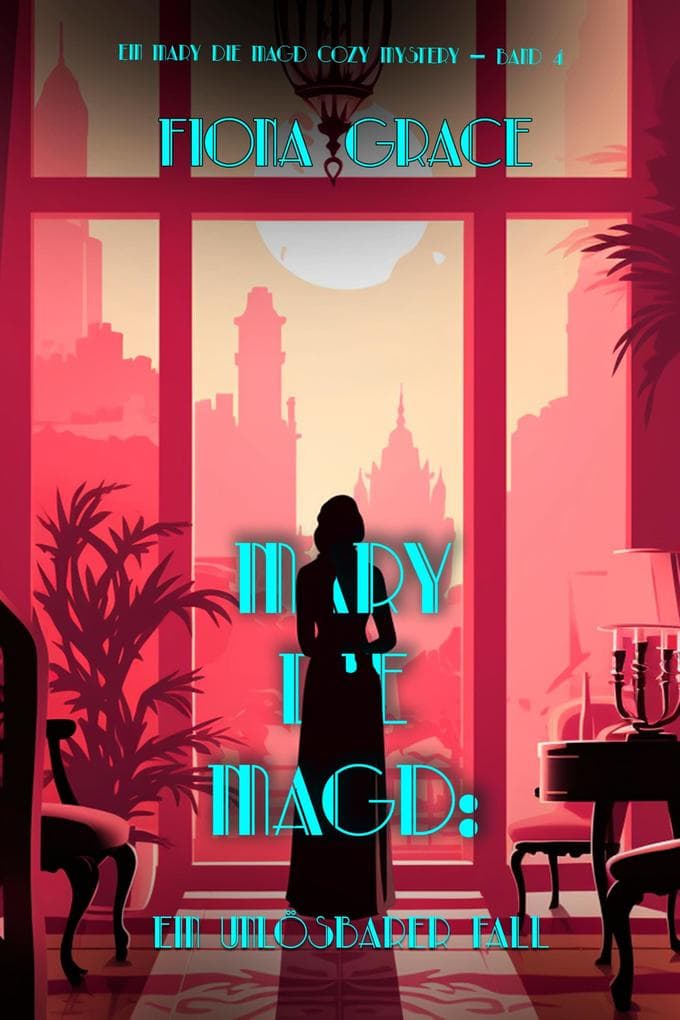Mary die Magd: Ein Unlösbarer Fall (Ein Mary die Magd Cozy Mystery - Band 4)