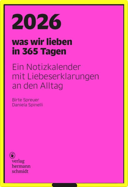 was wir lieben: in 365 Tagen