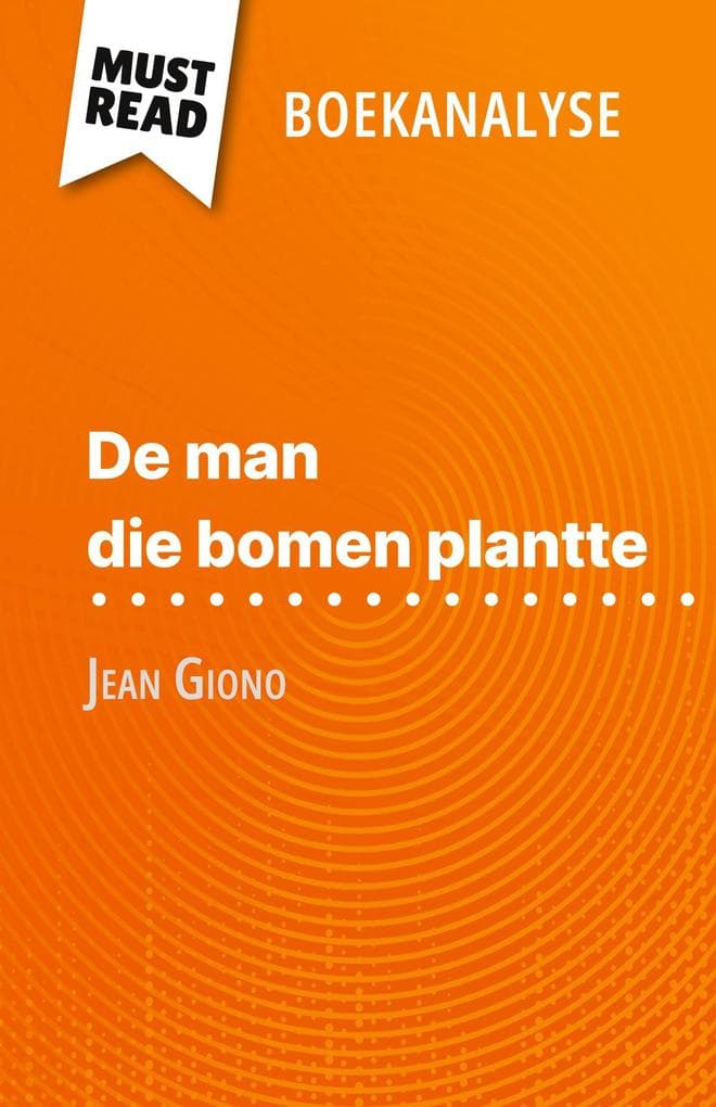 De man die bomen plantte van Jean Giono (Boekanalyse)