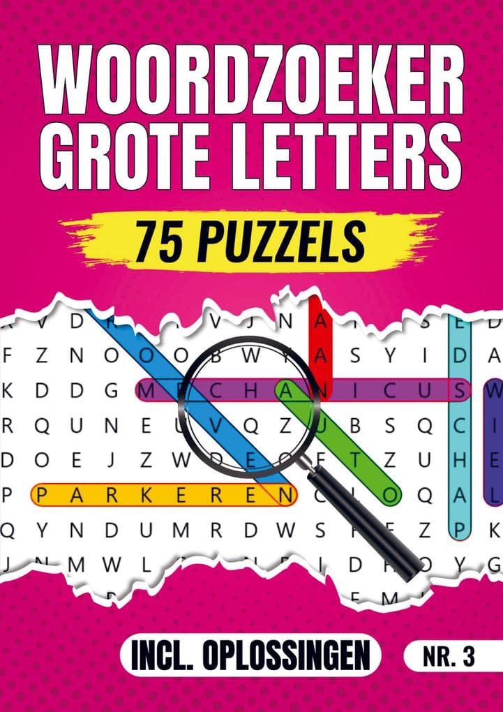 Woordzoeker Grote Letters Nr 3. - 75 Puzzels Incl. Oplossingen