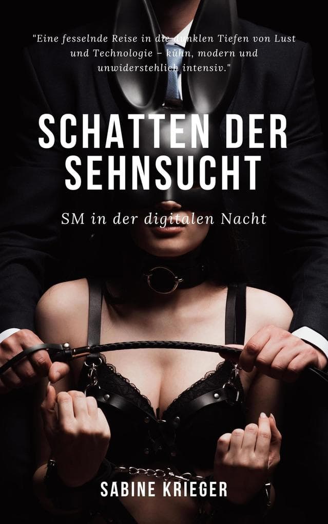 Schatten der Sehnsucht: SM in der digitalen Nacht (Grenzenlos Leben)