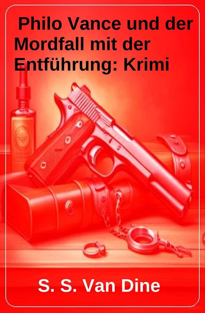 Philo Vance und der Mordfall mit der Entführung: Krimi