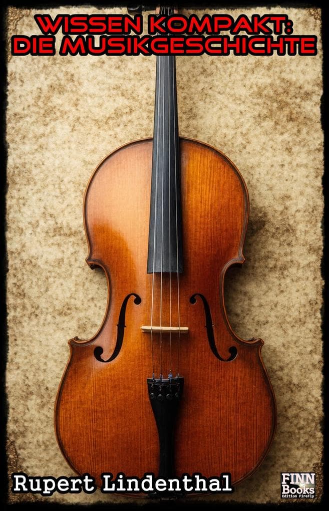 Wissen kompakt - Die Musikgeschichte