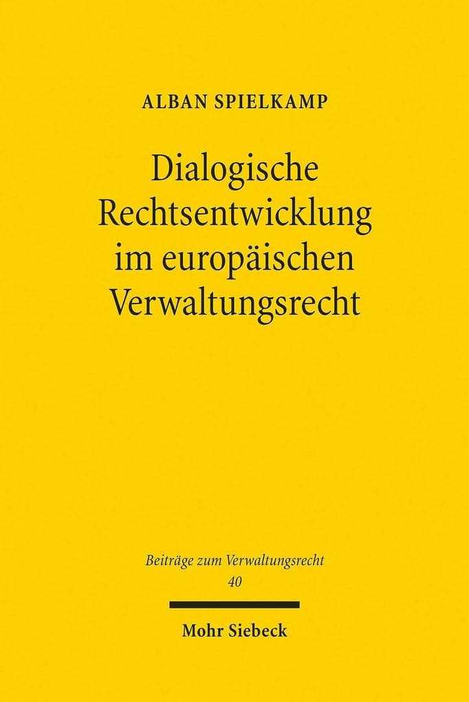 Dialogische Rechtsentwicklung im europäischen Verwaltungsrecht