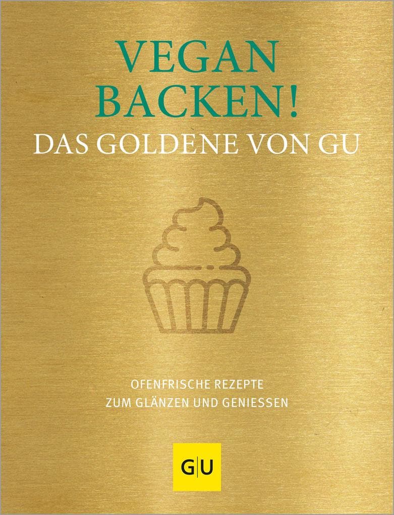 Vegan backen! Das Goldene von GU