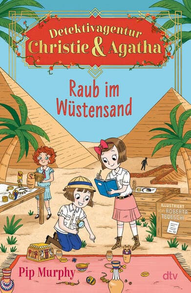Detektivagentur Christie & Agatha - Raub im Wüstensand