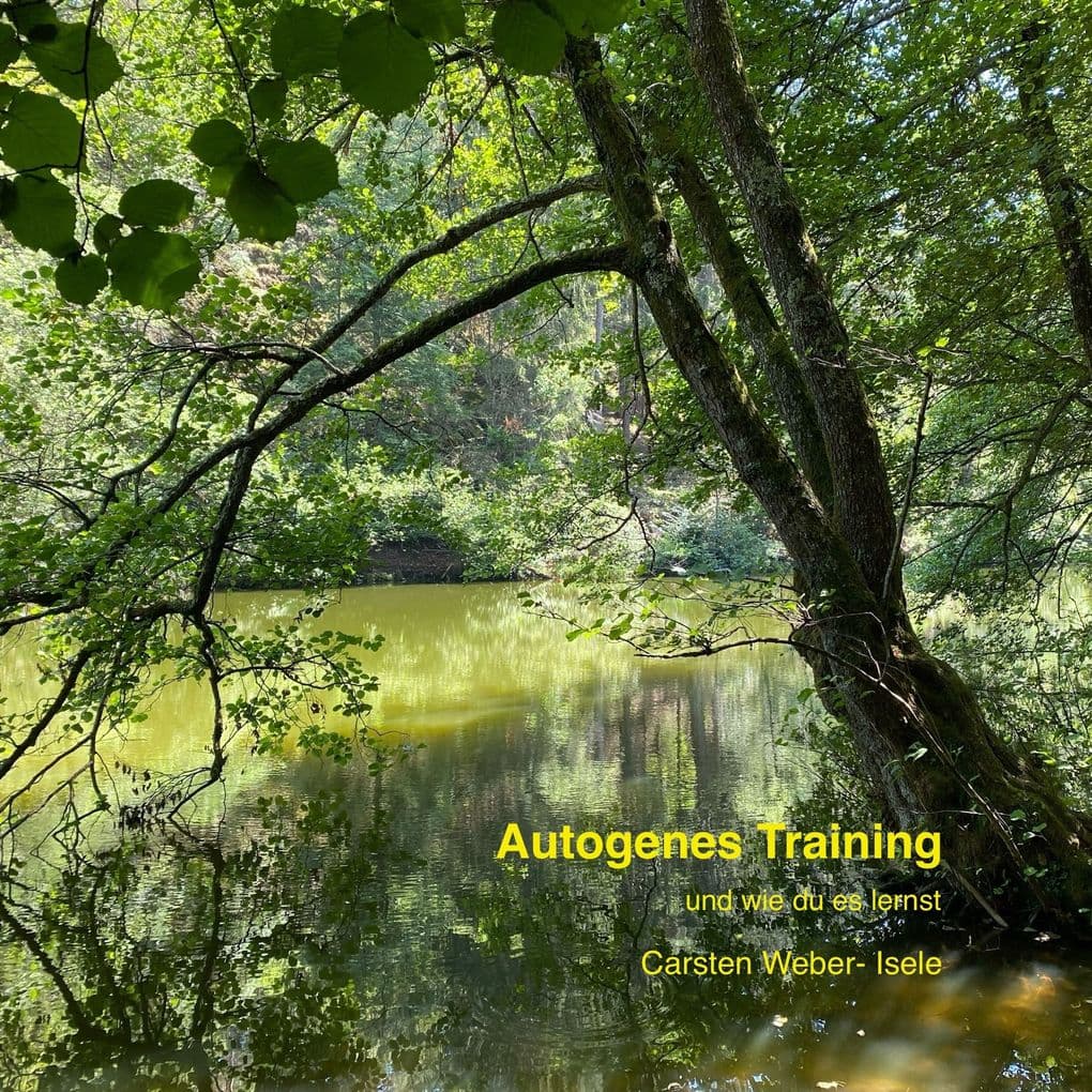 Autogenes Training und wie du es lernst