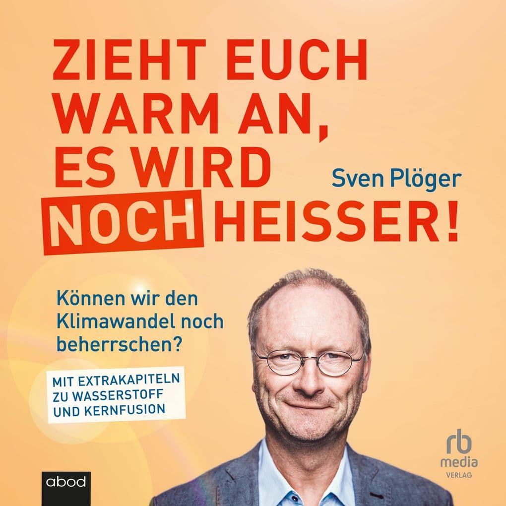Zieht euch warm an, es wird noch heißer!