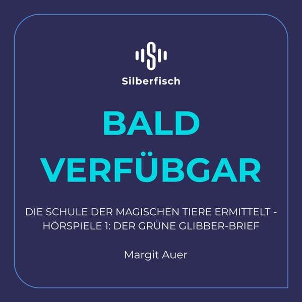 Die Schule der magischen Tiere ermittelt - Hörspiele 1: Der grüne Glibber-Brief