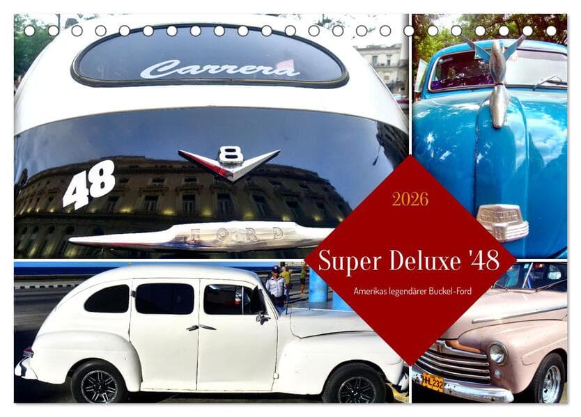 Super Deluxe '48 - Amerikas legendärer Buckel-Ford (Tischkalender 2026 DIN A5 quer), CALVENDO Monatskalender