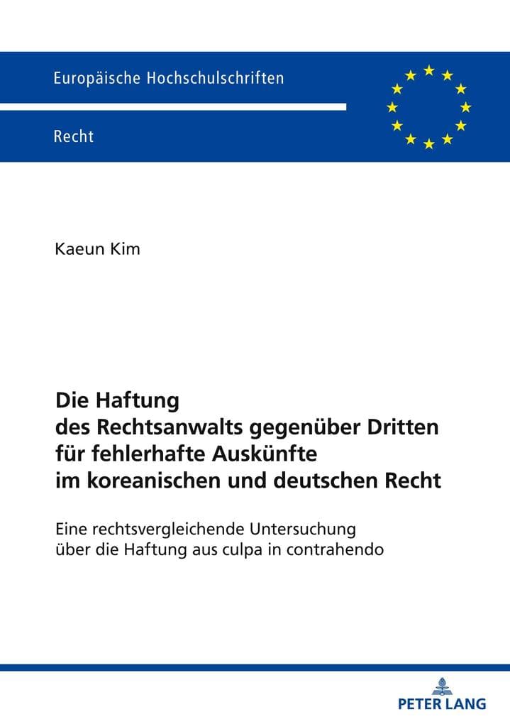 Die Haftung des Rechtsanwalts gegenüber Dritten für fehlerhafte Auskünfte im koreanischen und deutschen Recht