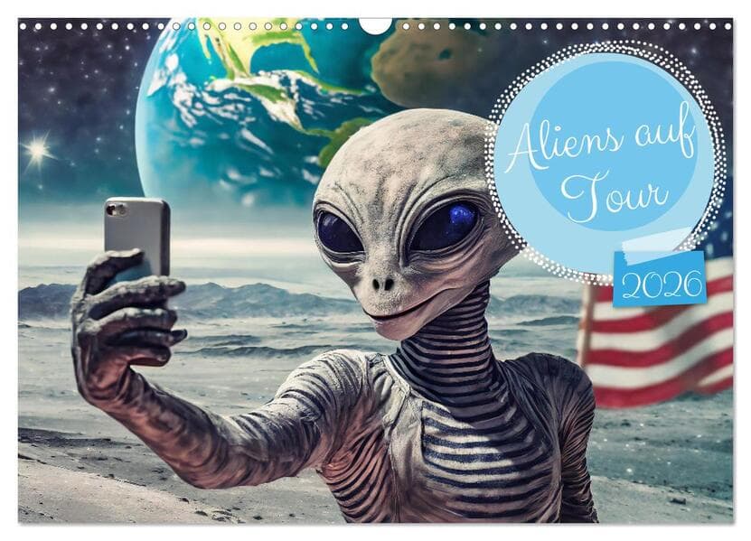 Aliens auf Tour (Wandkalender 2026 DIN A3 quer), CALVENDO Monatskalender