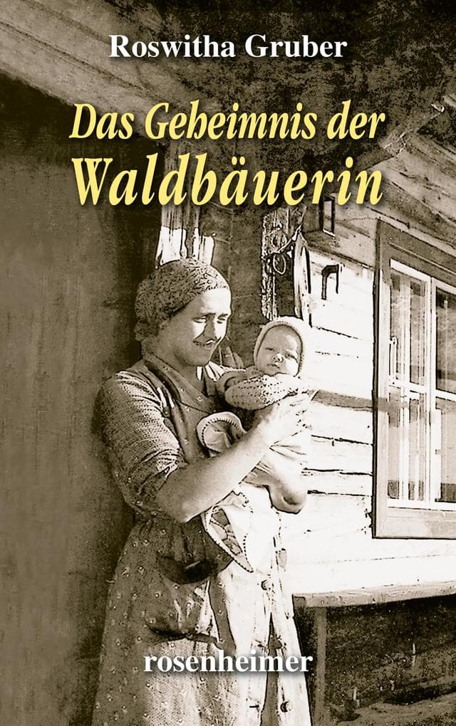Das Geheimnis der Waldbäuerin
