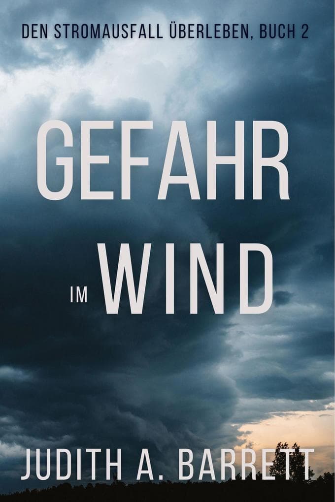 Gefahr im Wind (Den Stromausfall Überleben, #2)