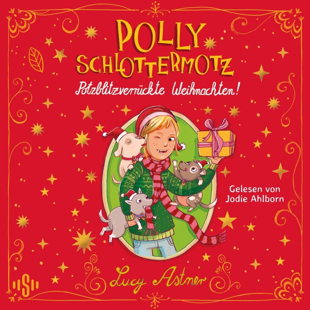 Polly Schlottermotz: Potzblitzverrückte Weihnachten!