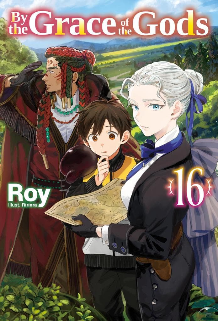 By the Grace of the Gods: Volume 16 (Light Novel)