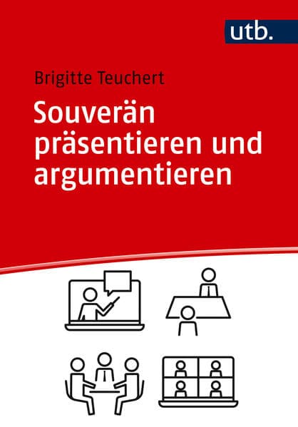 Souverän präsentieren und argumentieren