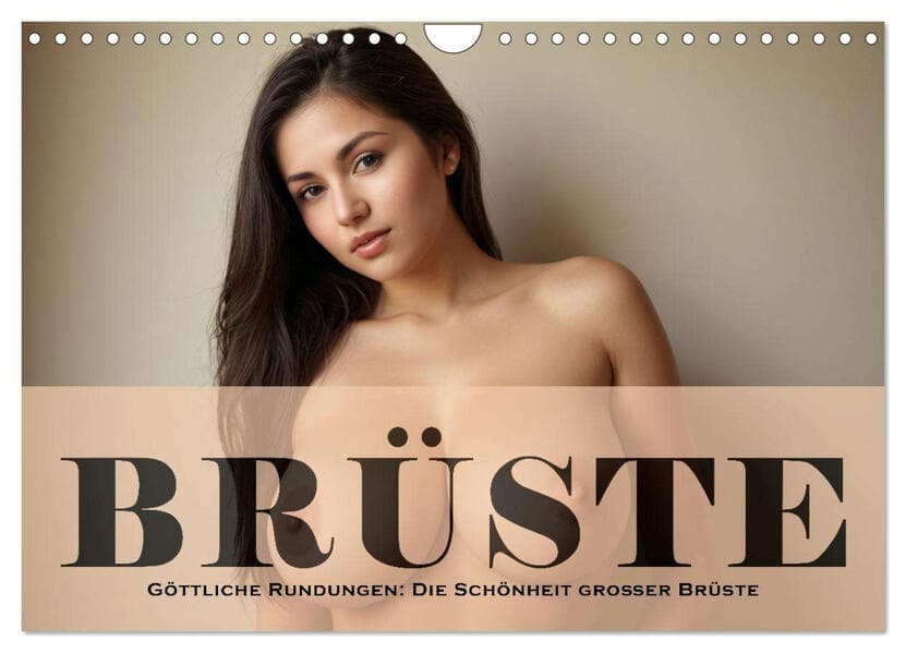 Göttliche Rundungen: Die Schönheit großer Brüste (Wandkalender 2026 DIN A4 quer), CALVENDO Monatskalender