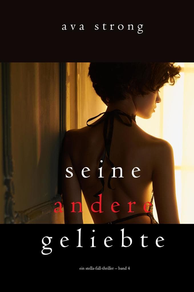 Seine andere Geliebte (Ein Stella-Fall-Thriller - Band 4)