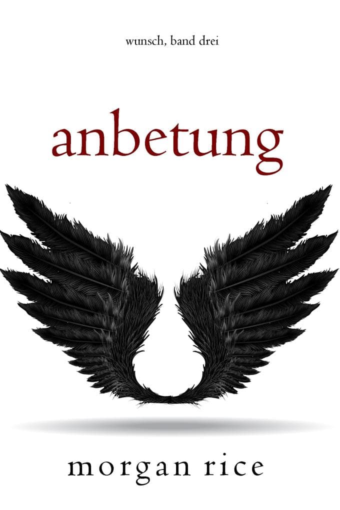 Anbetung (Wunsch, Band Drei)