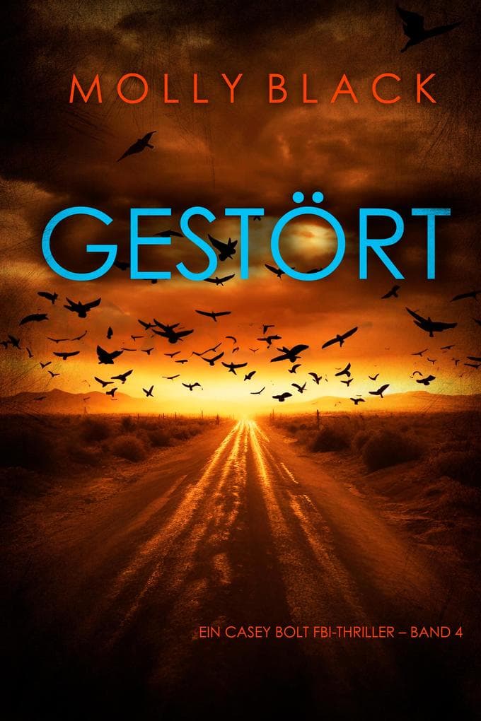 Gestört (Ein Casey Bolt FBI-Thriller - Band 4)