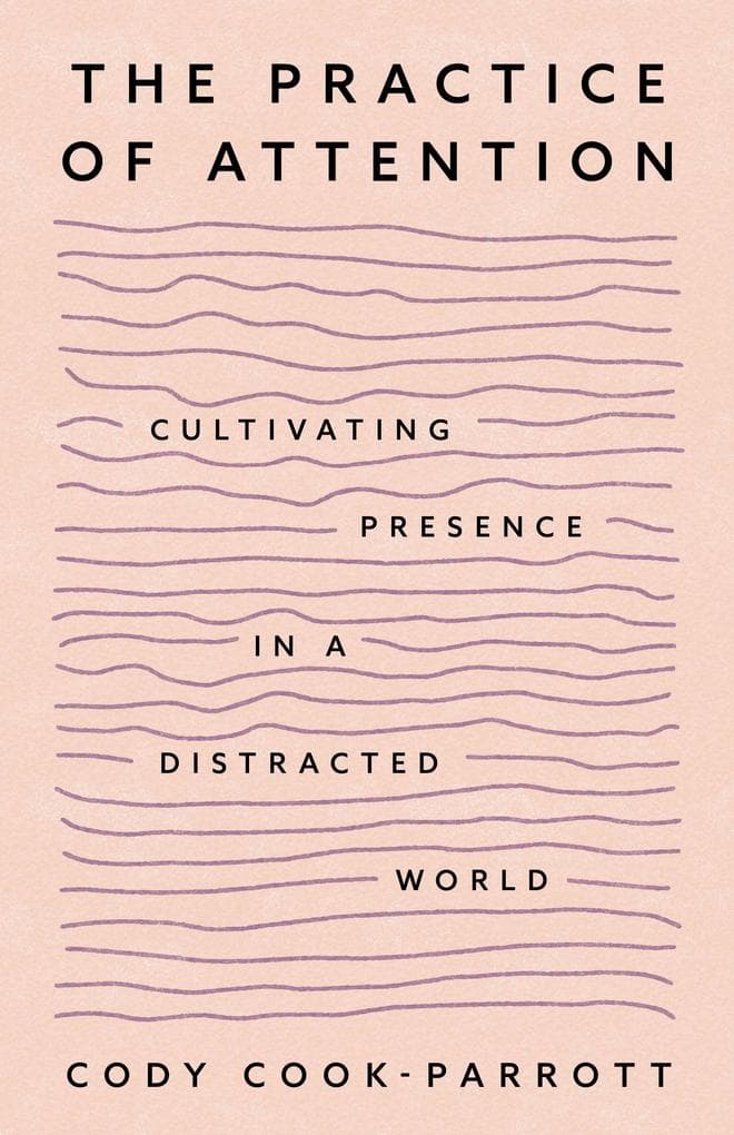 The Practice of Attention
