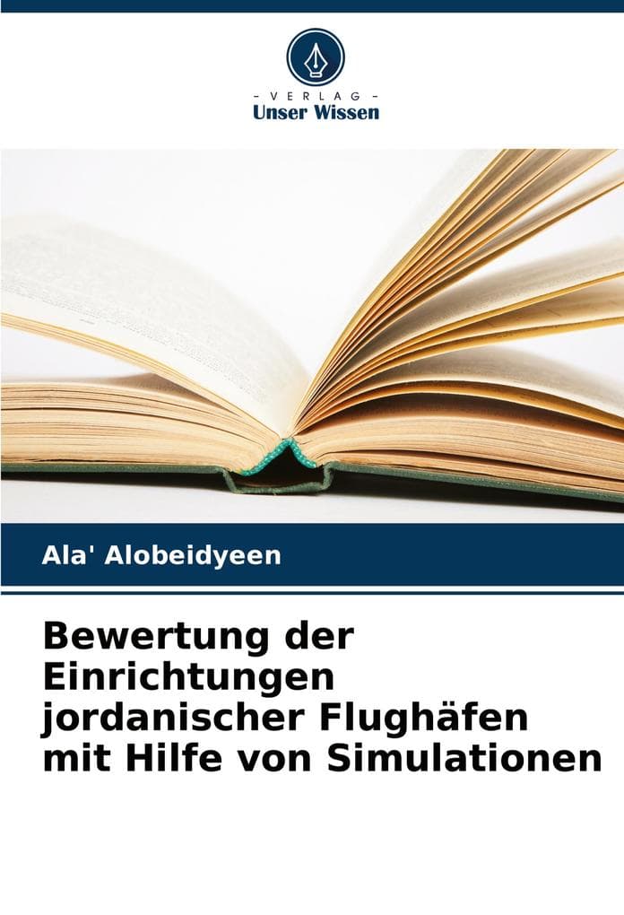 Bewertung der Einrichtungen jordanischer Flughäfen mit Hilfe von Simulationen