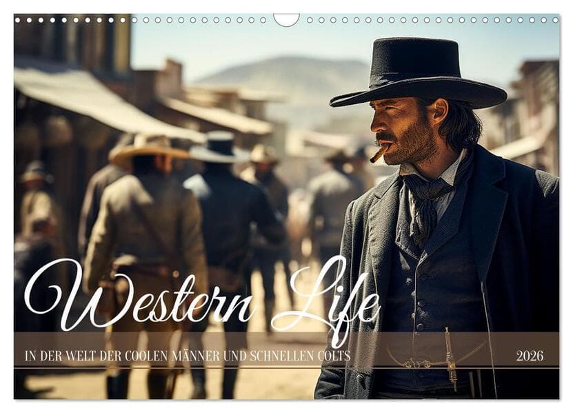 Western Life (Wandkalender 2026 DIN A3 quer), CALVENDO Monatskalender