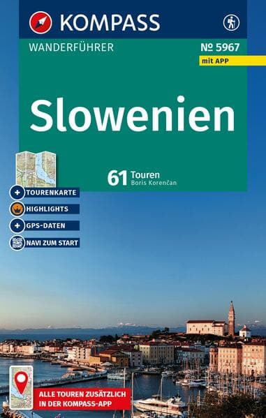 KOMPASS Wanderführer Slowenien, 61 Touren mit Extra-Tourenkarte