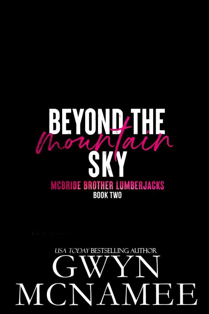 Beyond the Mountain Sky (McBride Brother Lumberjacks, #2)