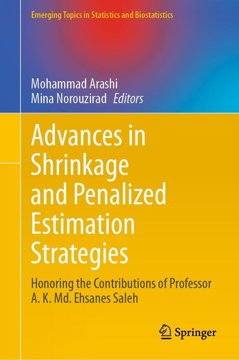 Advances in Shrinkage and Penalized Estimation Strategies