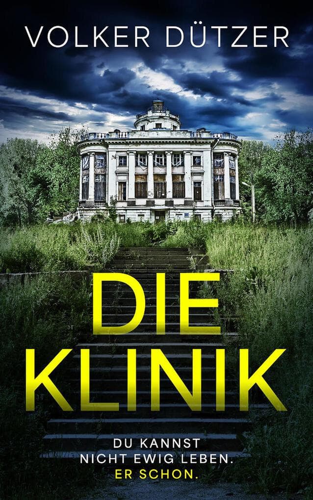 Die Klinik | Der packende Psychothriller um den uralten Wunsch nach dem ewigen Leben (EXKLUSIV bei uns)