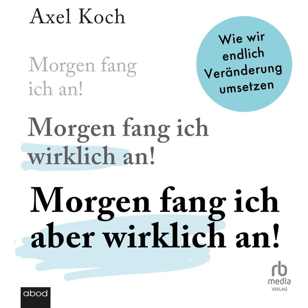 Morgen fang ich aber wirklich an!