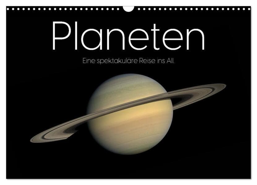 Planeten - Eine spektakuläre Reise ins All. (Wandkalender 2026 DIN A3 quer), CALVENDO Monatskalender