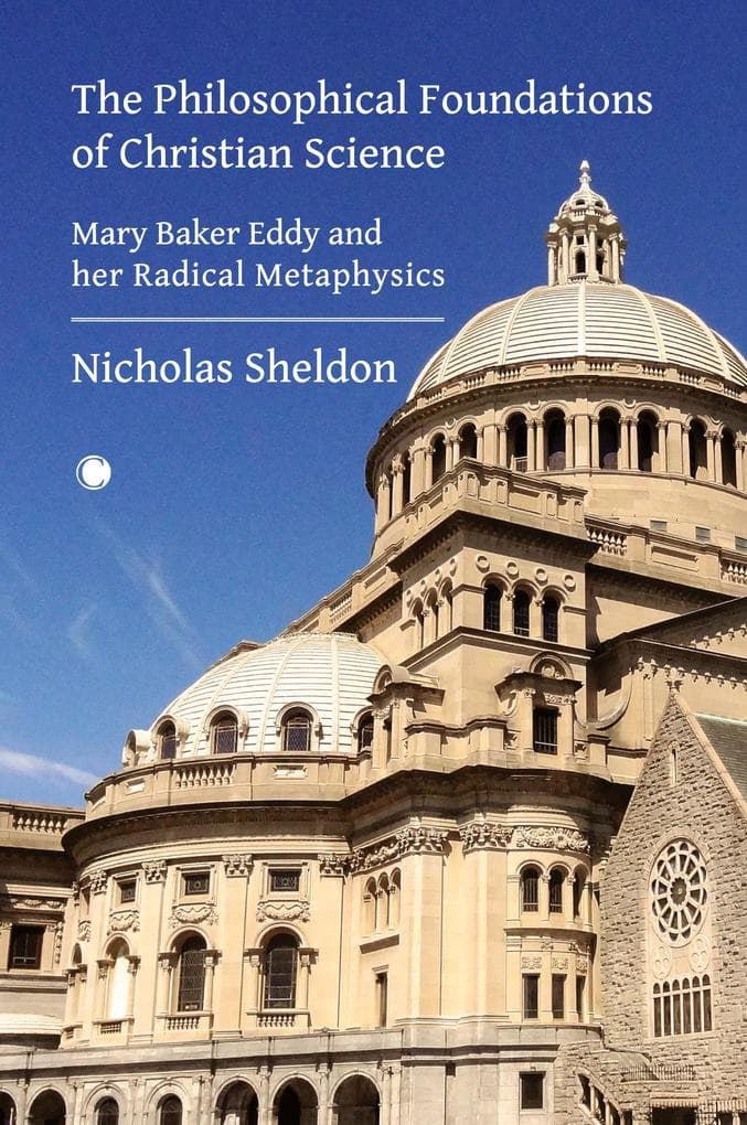 The Philosophical Foundations of Christian Science