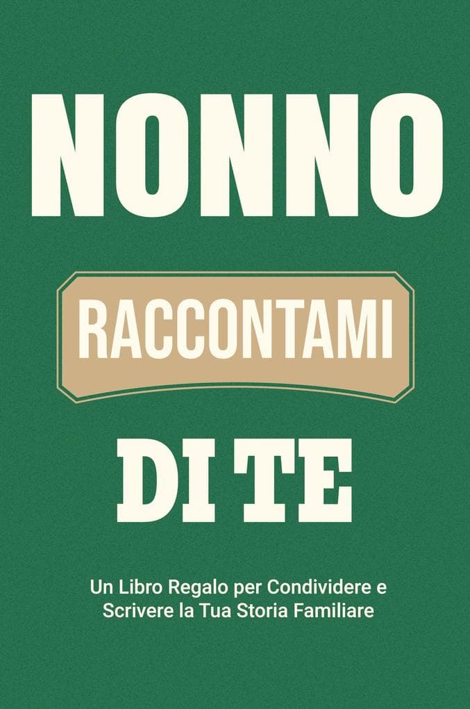 Nonno, Raccontami di Te