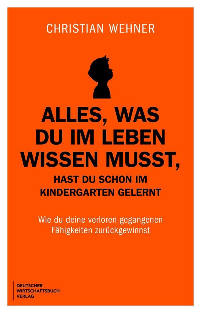 Alles, was du im Leben wissen musst, hast du schon im Kindergarten gelernt