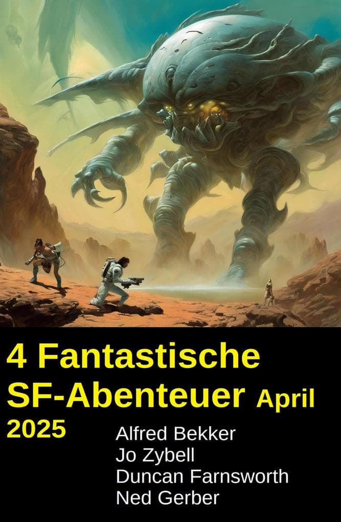 4 Fantastische SF-Abenteuer April 2025
