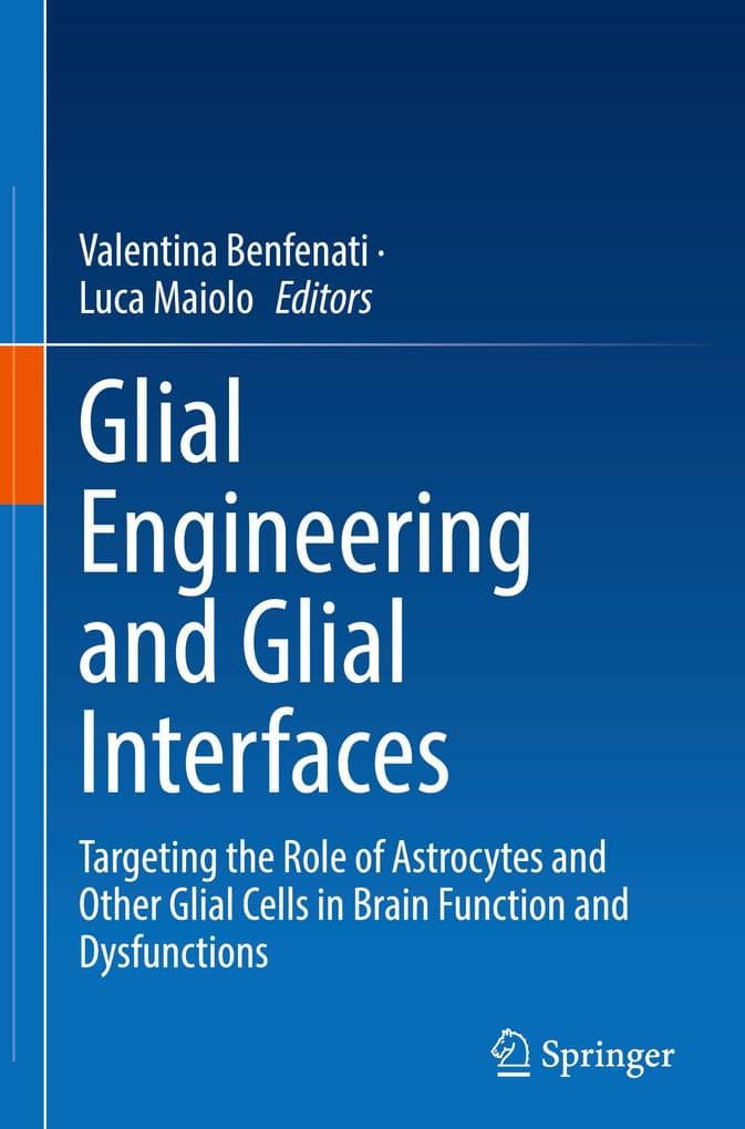Glial Engineering and Glial Interfaces