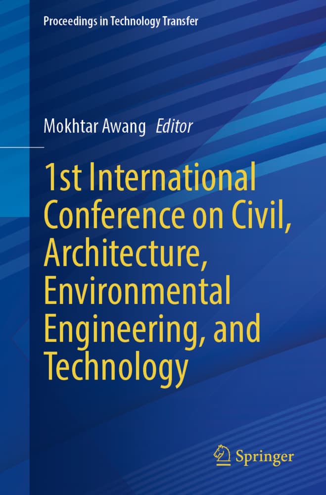 1st International Conference on Civil, Architecture, Environmental Engineering, and Technology