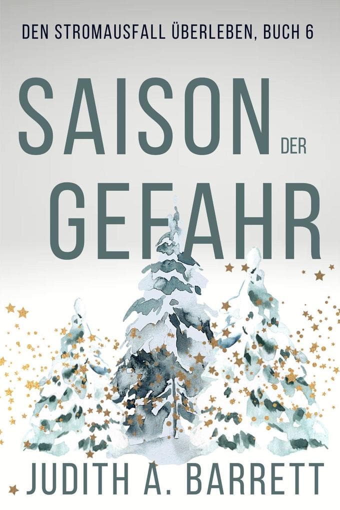 Saison der Gefahr (Den Stromausfall Überleben, #6)
