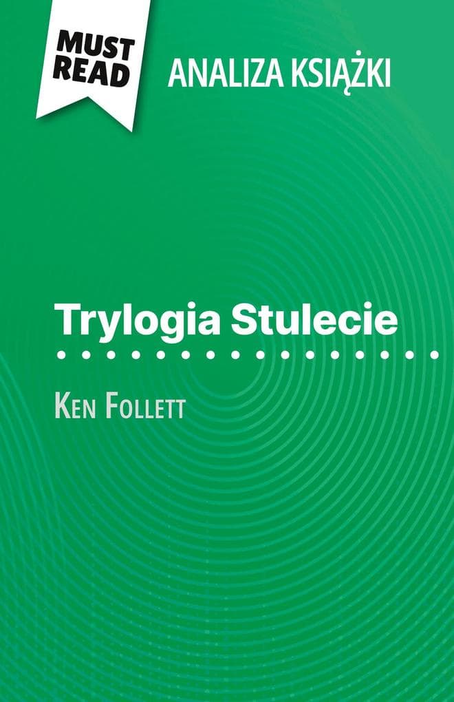 Trylogia Stulecie ksika Ken Follett (Analiza ksiki)