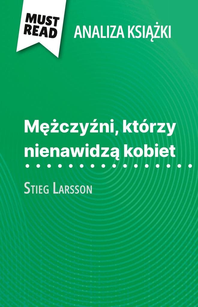 Mczyni, którzy nienawidz kobiet ksika Stieg Larsson (Analiza ksiki)