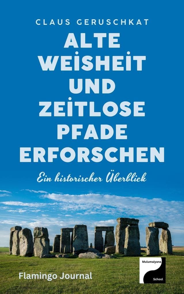Alte Weisheit und zeitlose Pfade erforschen (Zeitlose Entdeckungen, #1)