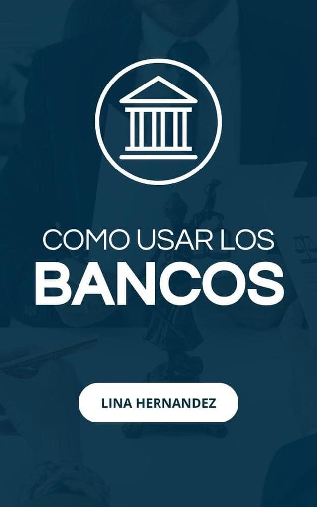 Como Usar los Bancos (Caring for your Future, #1)