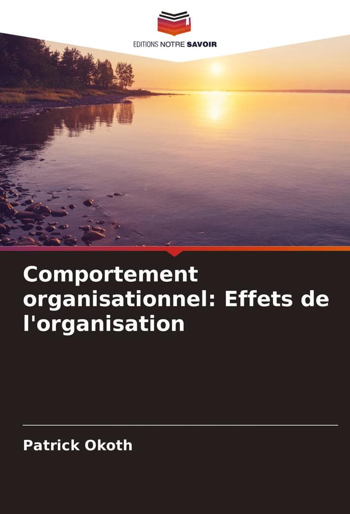 Comportement organisationnel: Effets de l'organisation
