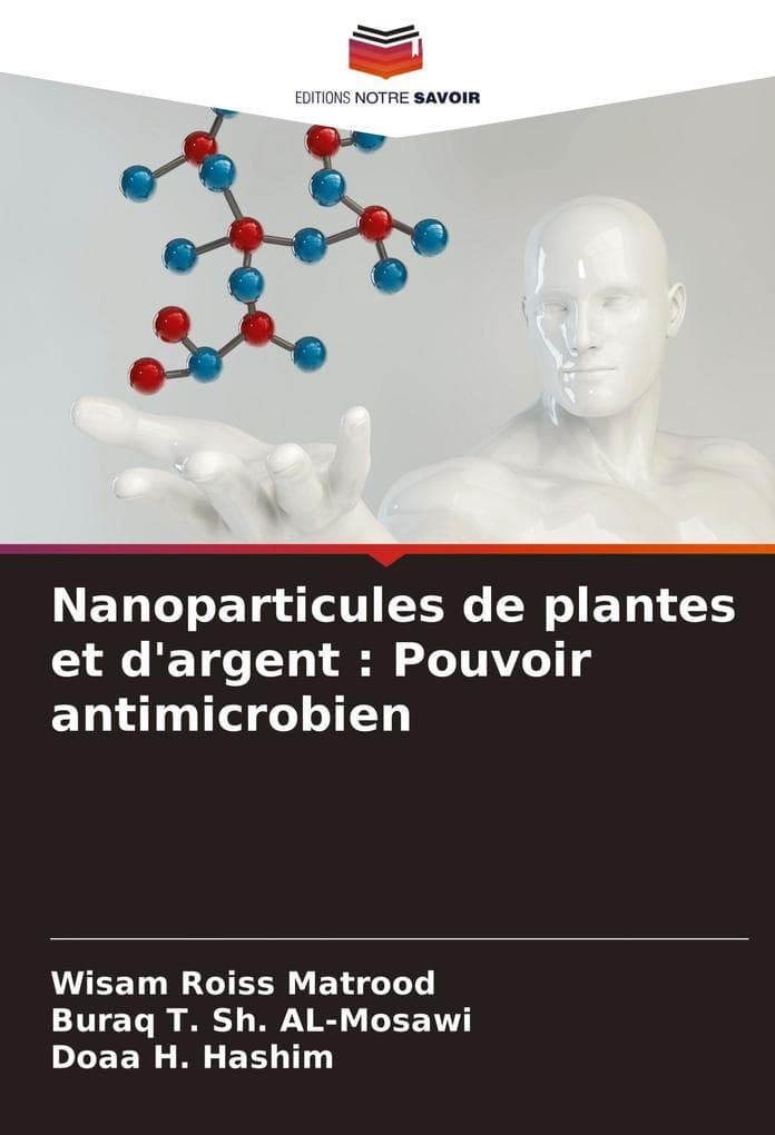 Nanoparticules de plantes et d'argent : Pouvoir antimicrobien
