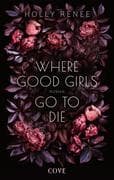 Where Good Girls go to Die (Good Girls 1)