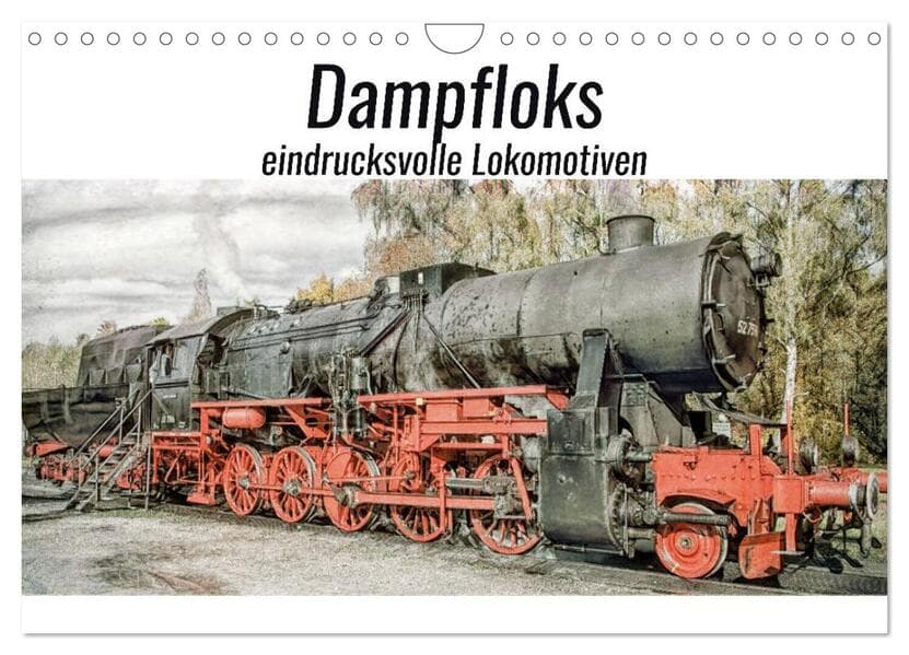 Dampfloks - eindrucksvolle Lokomotiven (Wandkalender 2026 DIN A4 quer), CALVENDO Monatskalender